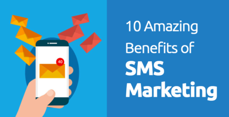 Benefits of SMS Marketing